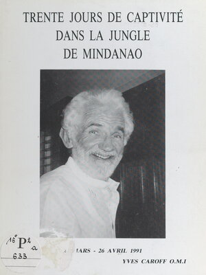 cover image of Trente jours de captivité dans la jungle de Mindanao, 27 mars-26 avril 1991